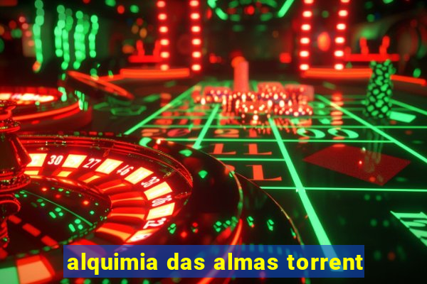 alquimia das almas torrent